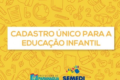 Prefeitura de Paranaguá inicia Cadastro Único para a Educação Infantil