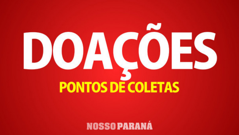 Doações para vítimas das enchentes em Paranaguá podem ser feitas em 4 pontos