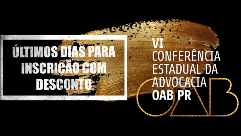 Inscrições para a Conferência Estadual da Advocacia têm valores diferenciados  até o dia 31 de julho