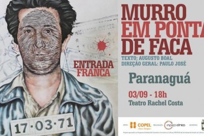 PARANAGUÁ: Espetáculo 'Murro em Ponta de Faca' aborda ditadura militar, tortura, exílio e redução de direitos no Brasil