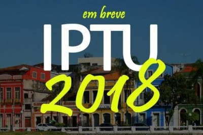 IPTU 2018: Carnê estará disponível a partir do dia 02 de Abril