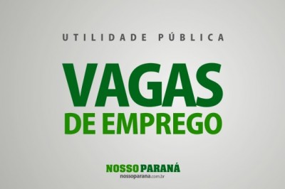 EMPREGO: 41 oportunidades de trabalho nesta segunda-feira em Paranaguá