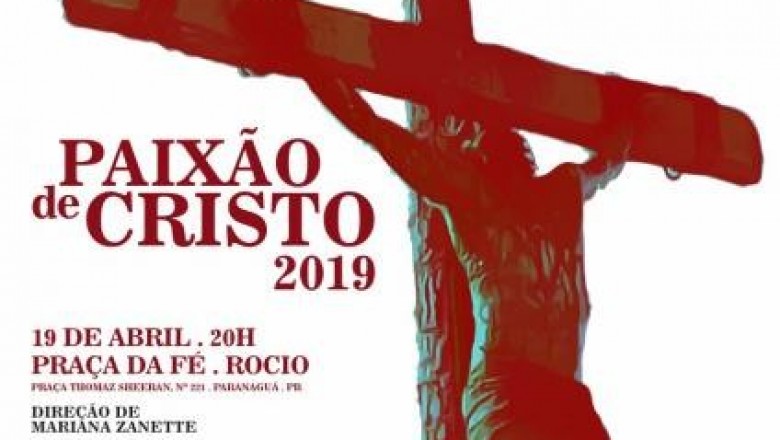 PARANAGUÁ: Paixão de Cristo será encenada na Praça da Fé