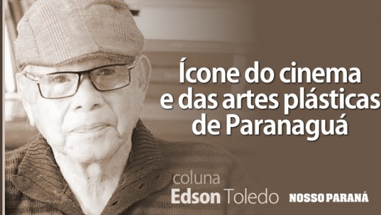 Cyro Jocelim Matoso: Um &iacute;cone do cinema e das artes pl&aacute;sticas de Paranagu&aacute;