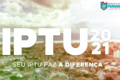 Vencimento do IPTU 2021 em Paranaguá será no dia 12 de abril