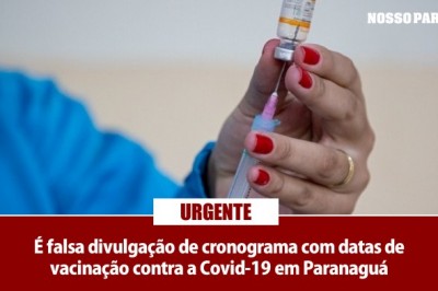 FAKE NEWS: Cronograma com datas de vacinação contra a Covid-19 em Paranaguá é falso
