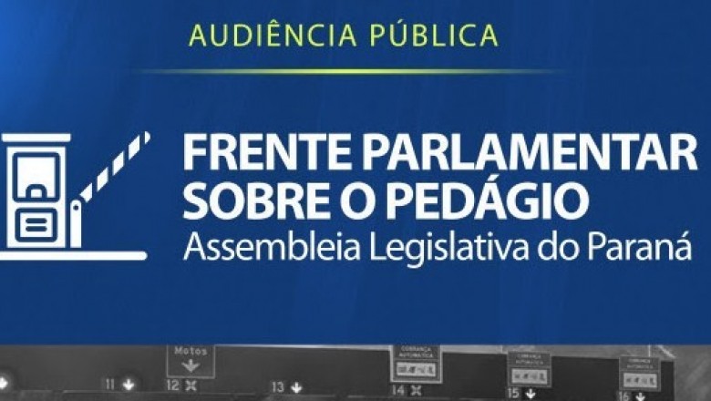 Um dos pedágios mais caros do Paraná em discussão na Frente Parlamentar da Assembleia Legislativa