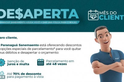 No Dia do Cliente, Paranaguá Saneamento promove a campanha DE$APERTA com condições especiais para negociação de dívidas 